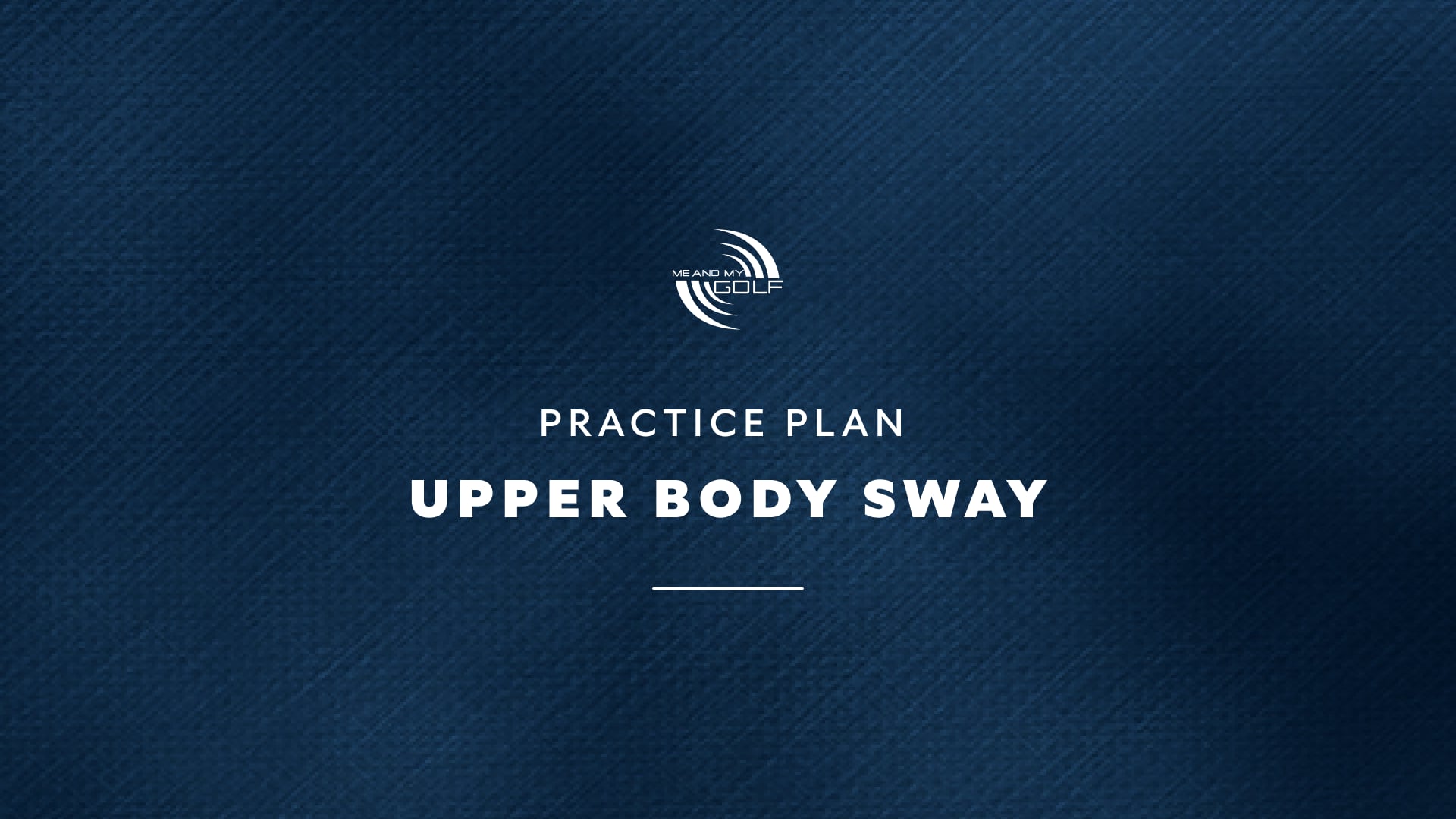 Practice Plan - Upper Body Sway Preview